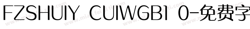 FZSHUIY CUIWGB1 0字体转换